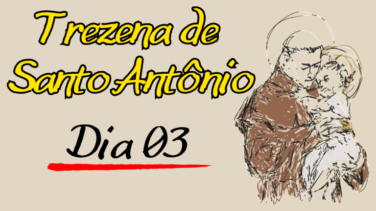 TREZENA DE SANTO ANTONIO – DIA 03