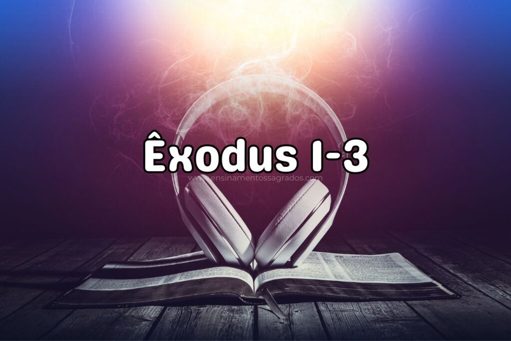 Bíblia Narrada | Êxodus 1-3