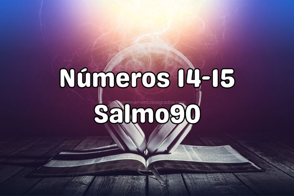 Bíblia Narrada | Números 14-15 e Salmo 90