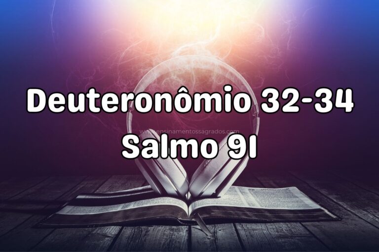 Bíblia Narrada | Deuteronômio 32-34 e Salmo 91
