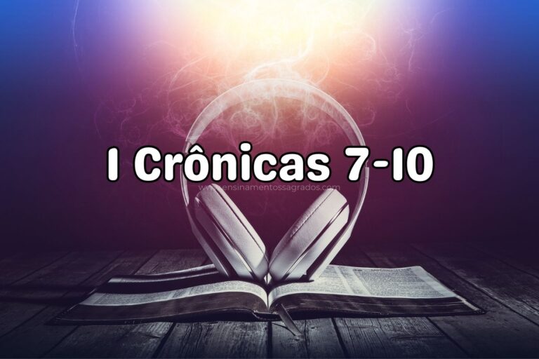 Bíblia Narrada | 1 Crônicas 7-10