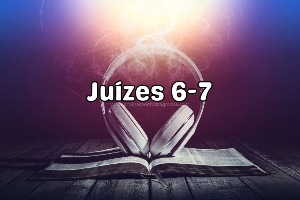 Bíblia Narrada | Juízes 6-7