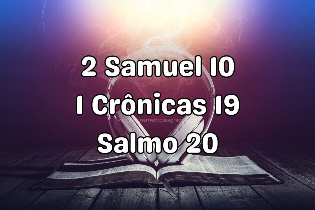 Bíblia Narrada | 2 Samuel 10, 1 Crônicas 19, Salmo 20