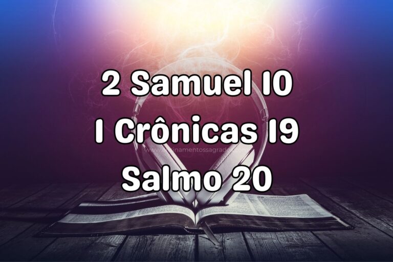 Bíblia Narrada | 2 Samuel 10, 1 Crônicas 19, Salmo 20