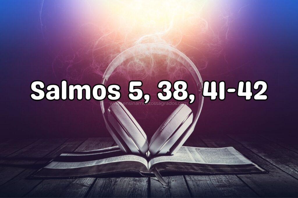 Bíblia Narrada | Salmos 5, 38, 41-42
