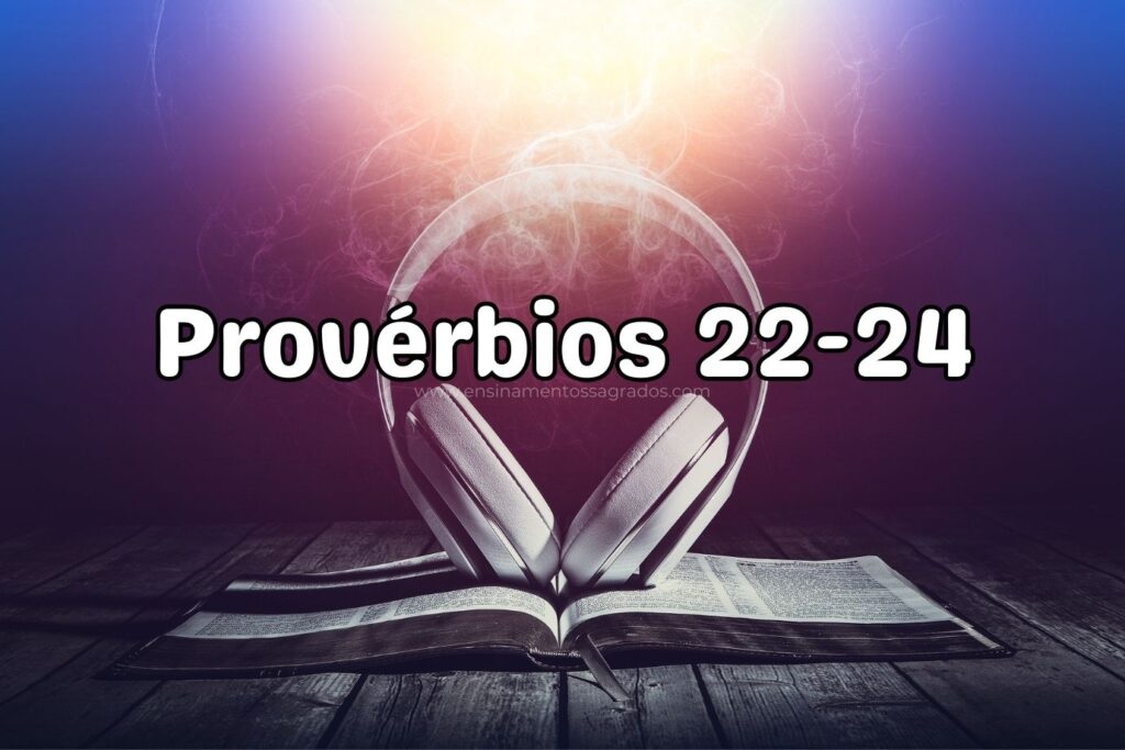 Bíblia Narrada | Provérbios 22-24