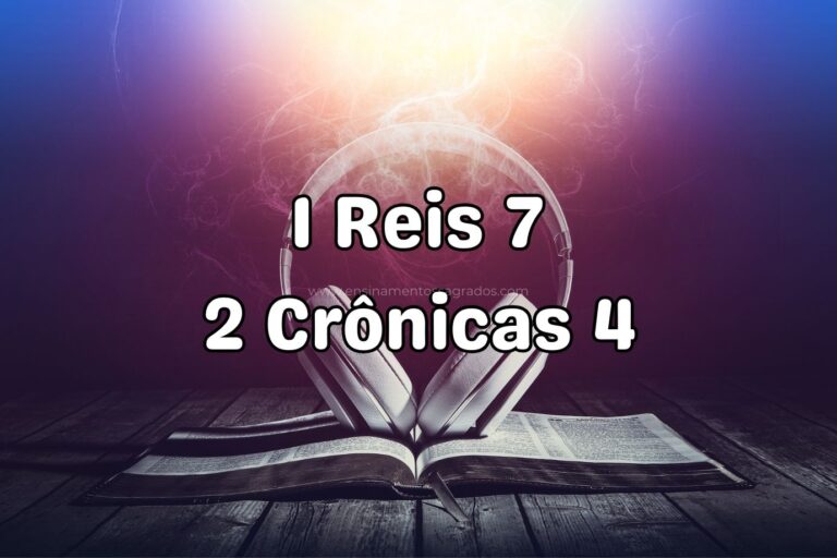 Bíblia Narrada | 1 Reis 7; 2 Crônicas 4
