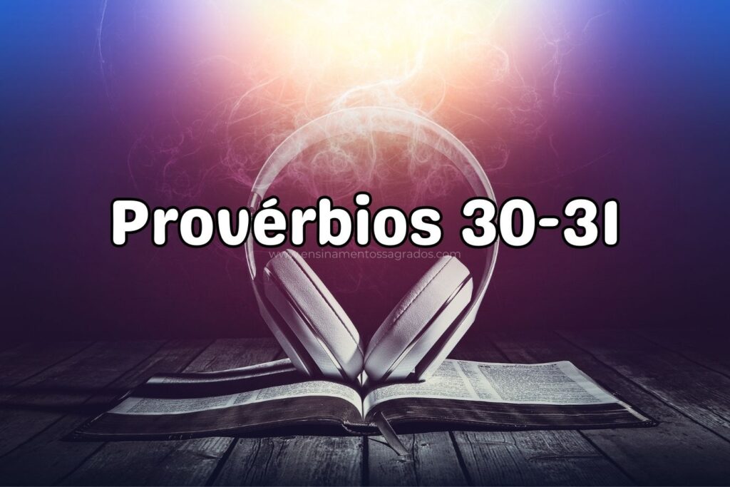 Bíblia Narrada | Provérbios 30-31