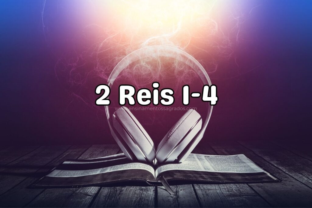 Bíblia Narrada | 2 Reis 1-4