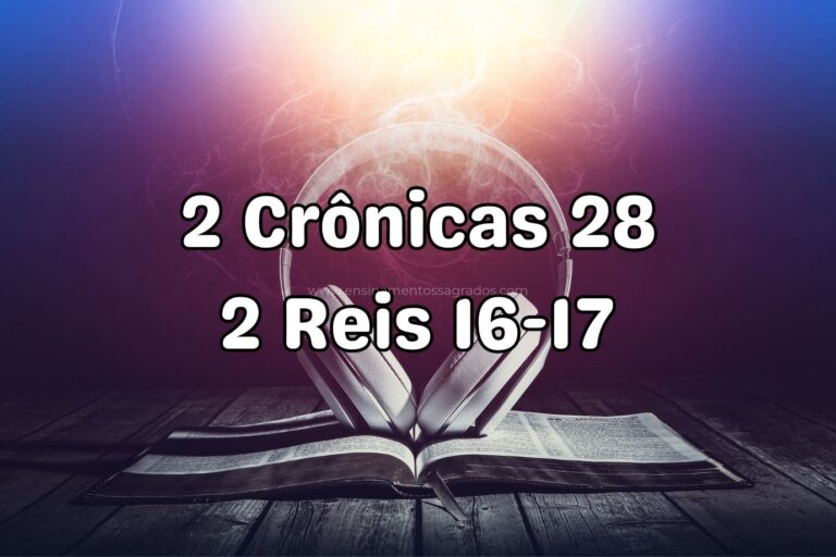 Bíblia Narrada | 2 Crônicas 28; 2 Reis 16-17