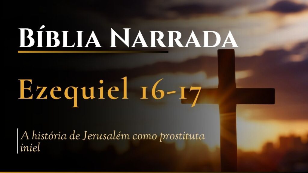 Bíblia Narrada Ezequiel