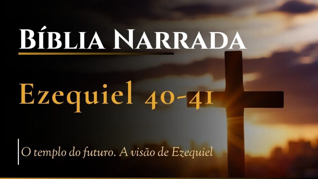 Bíblia Narrada Ezequiel