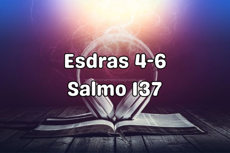 Bíblia Narrada | Esdras 4-6; Salmo 137